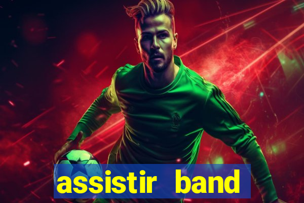 assistir band sports ao vivo gratis